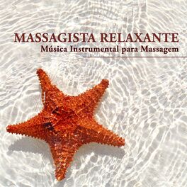 Album cover of Massagista Relaxante - Música Instrumental para Massagem, Massoterapia e Ayurveda