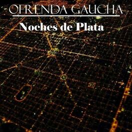 Album cover of Ofrenda Gaucha: Noches de Plata