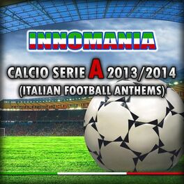 Album cover of Innomania Calcio Serie a 2013/2014 (Italian Football Team)