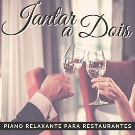 Album cover of Jantar a Dois: Piano Relaxante para Restaurantes, Jantar Romântico 2020