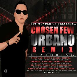 Album cover of Boy Wonder Presents Chosen Few Urbano Remix
