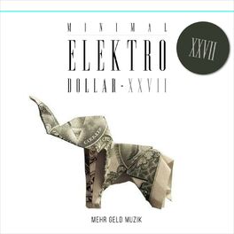 Album cover of MINIMAL ELEKTRO-DOLLAR XXVII