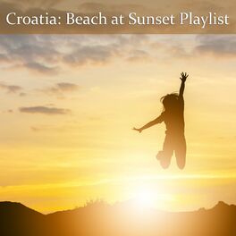 Album cover of Croatia: Beach at Sunset Playlist