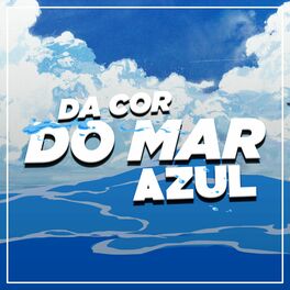 Album cover of Da Cor do Mar Azul