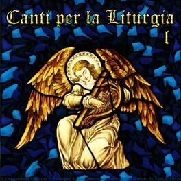 Album cover of Canti Per La Liturgia: A Comprehensive Collection of Traditional Catholic Hymns and Spiritual Sacred Music in Latin & Italian