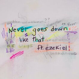 Album cover of never goes down like that (ft. Ezekiel)