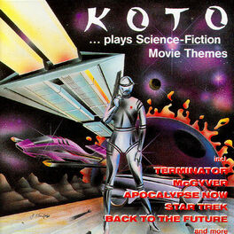Album cover of Koto - ...Plays Science-Fiction Movie Themes (MP3 Album)