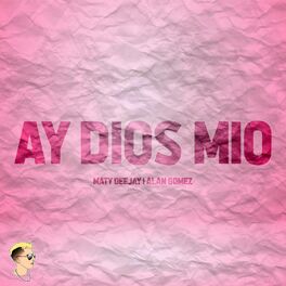 Album picture of Ay Dios Mio (Remix)