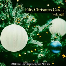 Album cover of Fifty Christmas Carols, Volume 1 - 50 Best of Christmas Songs of All Time (Album)