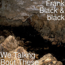 Album cover of We Talkng Bout These