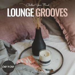 Album cover of Lounge Grooves: Chillout Your Mind