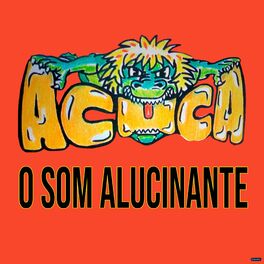 Album cover of A Cuca: O Som Alucinante