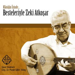 Album cover of Besteleriyle Zeki Atkoşar (Klâsiğin İzinde)