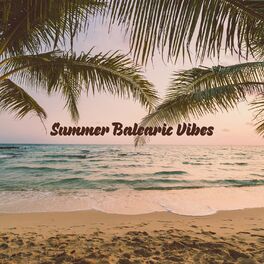 Album cover of Summer Balearic Vibes: Chill Out Lounge Party Music