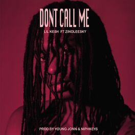 Album cover of Don't Call Me (feat. Zinoleesky)
