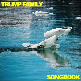 Album cover of Trump Family Songbook