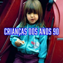 Album cover of Crianças dos Anos 90