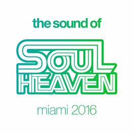 Album cover of The Sound Of Soul Heaven Miami 2016