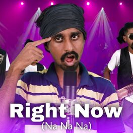 Album cover of Right Now (Na Na Na)