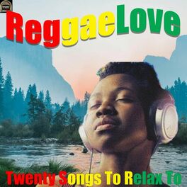 Album cover of Reggae Love- 20 Songs To Relax To
