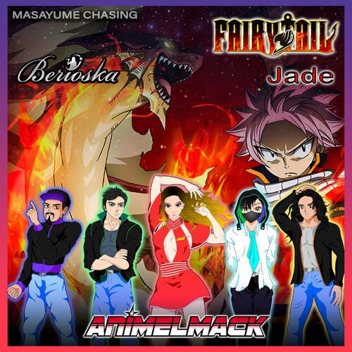 Animelmack Masayume Chasing Fairy Tail Feat Jade Berioska Lyrics And Songs Deezer