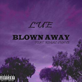 Album cover of BLOWN AWAY (feat. Regal Suave)