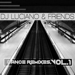 Album cover of Dj Luciano & Friends - Dance Remixes, Vol. 1