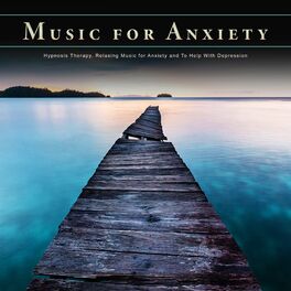 Album cover of Music for Anxiety: Hypnosis Therapy, Relaxing Music for Anxiety and To Help With Depression