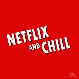 Album cover of Netflix And Chill