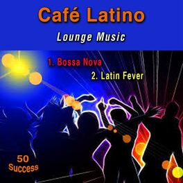 Album cover of Café Latino (Lounge Music)