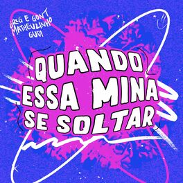 Album cover of Quando Essa Mina Se Soltar