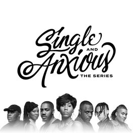 Album cover of Single and Anxious: The Series (Original Soundtrack)