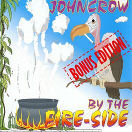 Album cover of John Crow by the Fire - Side (Bonus Edition)