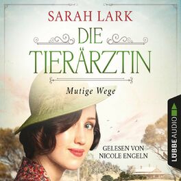 Album cover of Die Tierärztin - Mutige Wege - Tierärztin-Saga, Teil 3 (Gekürzt)