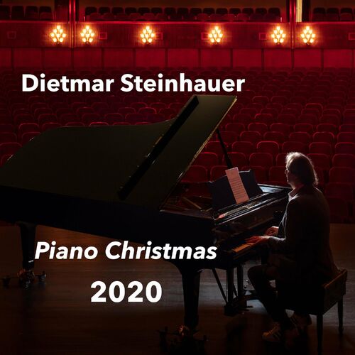 Dietmar Steinhauer Piano Christmas 2020 lyrics and songs Deezer