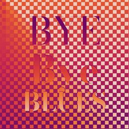 Album cover of Bye Bye Blues