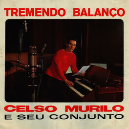 Celso Murilo: albums, songs, playlists | Listen on Deezer