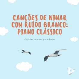 Album cover of Canções de Ninar com Ruído Branco: Piano Clássico