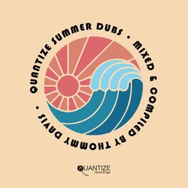 Album cover of Quantize Summer Dubs - Compiled & Mixed by Thommy Davis