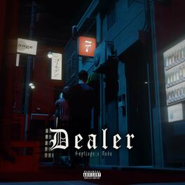 Album cover of Dealer (feat. Saptispe & Nada)