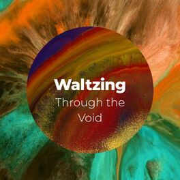 Album cover of Waltzing Through the Void