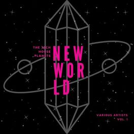 Album cover of New World (The Tech House Planets), Vol. 1