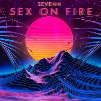 Sex on firelyrics