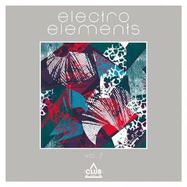 Album cover of Electro Elements, Vol. 7