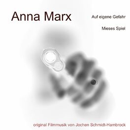 Album cover of Anna Marx - Auf eigene Gefahr: Mieses Spiel (Original Motion Picture Soundtrack)