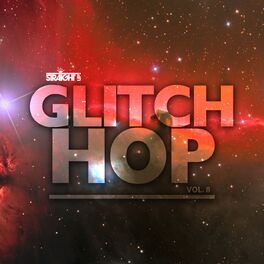 Album cover of Straight Up Glitch Hop! Vol. 8