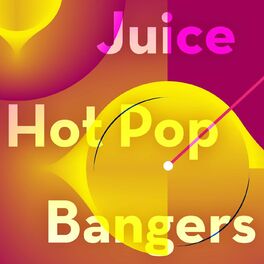 Album cover of Juice - Hot Pop Bangers