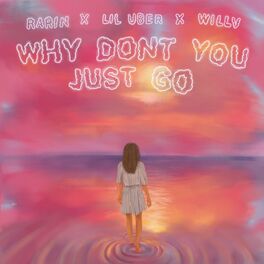 Album cover of why don't you just go