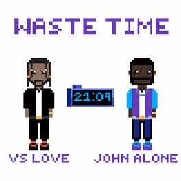Album cover of Waste Time (feat. John Alone & Eric Godlow)