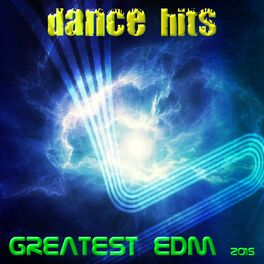 Album cover of Dance Hits: Greatest EDM 2015 (57 Top Songs for DJ Party and Workout Sport Fitness)